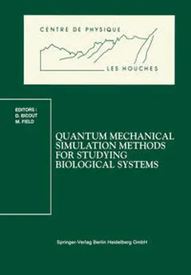 Bicout / Field |  Quantum Mechanical Simulation Methods for Studying Biological Systems | eBook | Sack Fachmedien