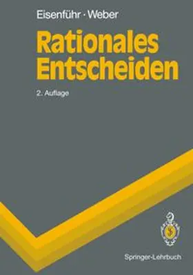 Eisenführ / Weber |  Rationales Entscheiden | eBook | Sack Fachmedien