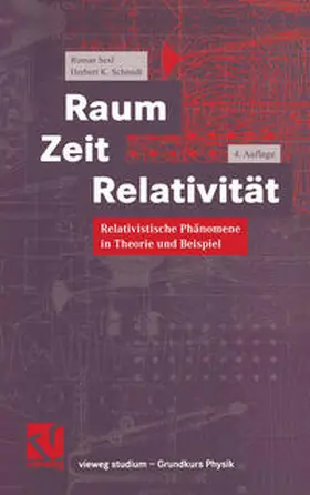 Sexl / Schmidt |  Raum Zeit Relativität | eBook | Sack Fachmedien