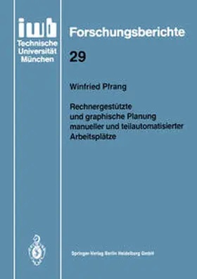 Pfrang |  Rechnergestützte und graphische Planung manueller und teilautomatisierter Arbeitsplätze | eBook | Sack Fachmedien