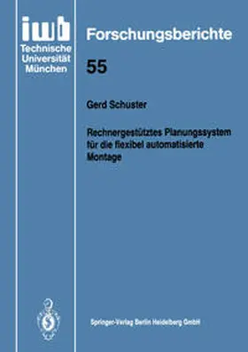 Schuster |  Rechnergestütztes Planungssystem für die flexibel automatisierte Montage | eBook | Sack Fachmedien