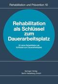Scholz |  Rehabilitation als Schlüssel zum Dauerarbeitsplatz | Buch |  Sack Fachmedien