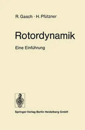 Gasch / Pfützner |  Rotordynamik | eBook | Sack Fachmedien