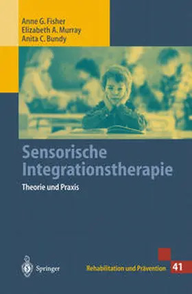 Fisher / Murray / Bundy |  Sensorische Integrationstherapie | eBook | Sack Fachmedien