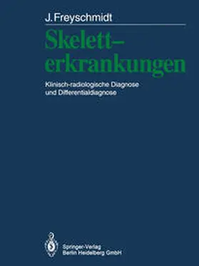Freyschmidt |  Skeletterkrankungen | eBook | Sack Fachmedien