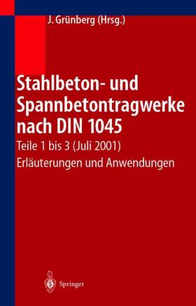 Grünberg |  Stahlbeton- und Spannbetontragwerke nach DIN 1045 | Buch |  Sack Fachmedien