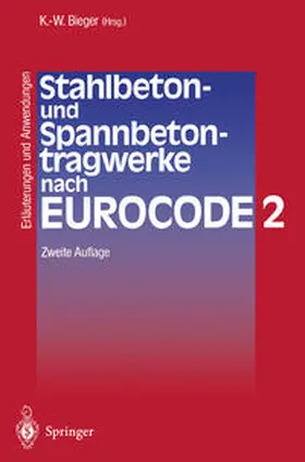 Bieger |  Stahlbeton- und Spannbetontragwerke nach Eurocode 2 | eBook | Sack Fachmedien