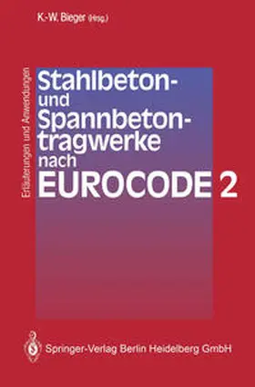 Bieger |  Stahlbeton- und Spannbetontragwerke nach Eurocode 2 | eBook | Sack Fachmedien