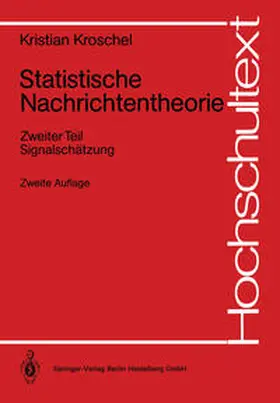 Kroschel |  Statistische Nachrichtentheorie | eBook | Sack Fachmedien