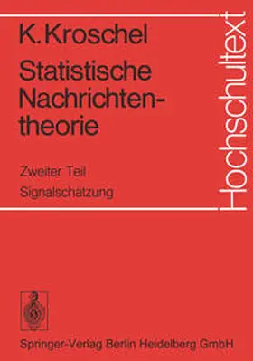 Kroschel |  Statistische Nachrichtentheorie | eBook | Sack Fachmedien
