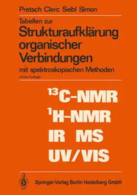 Pretsch / Clerc / Seibl |  Tabellen zur Strukturaufklärung organischer Verbindungen | eBook | Sack Fachmedien