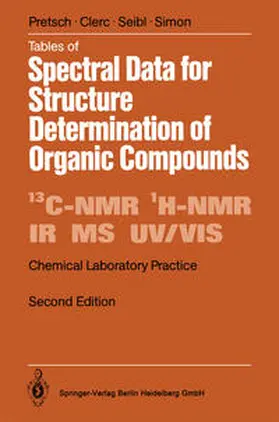 Pretsch / Clerc / Seibl |  Tables of Spectral Data for Structure Determination of Organic Compounds | eBook | Sack Fachmedien