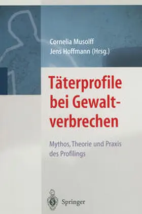 Musolff / Hoffmann |  Täterprofile bei Gewaltverbrechen | eBook | Sack Fachmedien