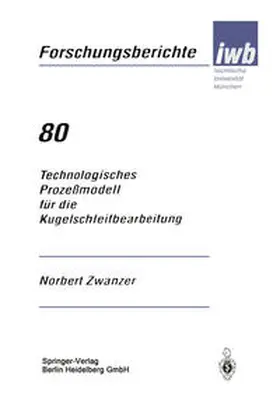 Zwanzer |  Technologisches Prozeßmodell für die Kugelschleifbearbeitung | eBook | Sack Fachmedien
