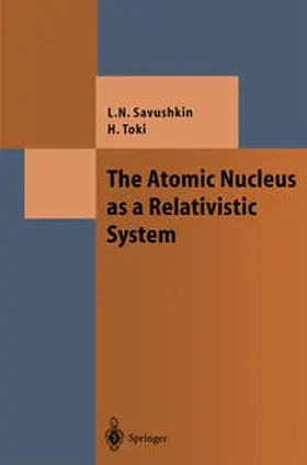 Savushkin / Toki | The Atomic Nucleus as a Relativistic System | E-Book | www.sack.de