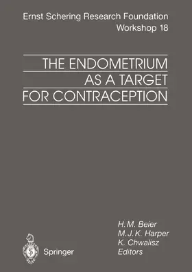Beier / Harper / Chwalisz |  The Endometrium as a Target for Contraception | Buch |  Sack Fachmedien