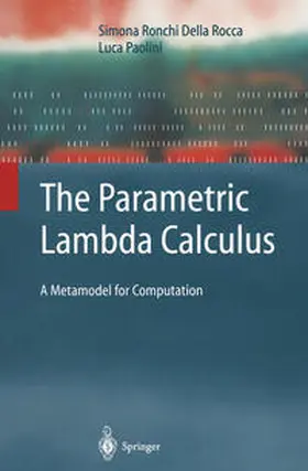 Ronchi Della Rocca / Paolini |  The Parametric Lambda Calculus | eBook | Sack Fachmedien