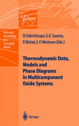 Fabrichnaya / Saxena / Richet |  Thermodynamic Data, Models, and Phase Diagrams in Multicomponent Oxide Systems | eBook | Sack Fachmedien