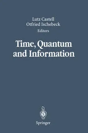 Castell / Ischebeck | Time, Quantum and Information | E-Book | www.sack.de