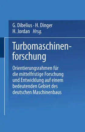 Dibelius / Dinger / Jordan |  Turbomaschinenforschung | eBook | Sack Fachmedien