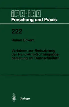 Eckert |  Verfahren zur Reduzierung der Hand-Arm-Schwingungsbelastung an Trennschleifern | eBook | Sack Fachmedien