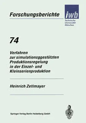 Zetlmayer |  Verfahren zur simulationsgestützten Produktionsregelung in der Einzel- und Kleinserienproduktion | eBook | Sack Fachmedien