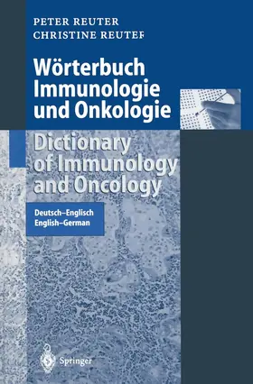 Reuter |  Wörterbuch Immunologie und Onkologie / Dictionary of Immunology and Oncology | Buch |  Sack Fachmedien