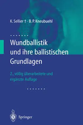 Sellier / Kneubuehl |  Wundballistik | eBook | Sack Fachmedien