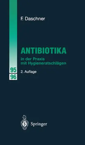 Daschner |  Antibiotika in der Praxis mit Hygieneratschlägen | eBook | Sack Fachmedien
