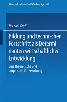 Graff |  Bildung und technischer Fortschritt als Determinanten wirtschaftlicher Entwicklung | eBook | Sack Fachmedien