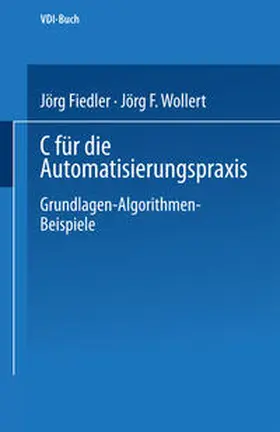 Fiedler / Wollert |  C für die Automatisierungspraxis | eBook | Sack Fachmedien