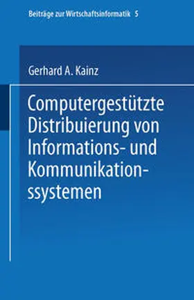 Kainz |  Computergestützte Distribuierung von Informations- und Kommunikationssystemen | eBook | Sack Fachmedien