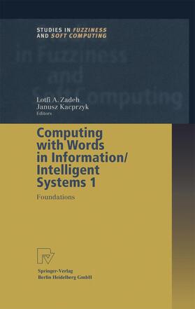 Zadeh | Computing with Words in Information/Intelligent Systems 1 | Buch | 978-3-662-11362-2 | sack.de