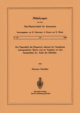 Schreiber |  Das Magnetfeld des Ringstroms während der Hauptphase Erdmagnetischer Stürme und ein Vergleich mit dem Beobachteten Dst - Anteil des Störfeldes | eBook | Sack Fachmedien