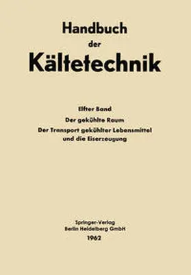  Der Gekühlte Raum der Transport Gekühlter Lebensmittel und die Eiserzeugung | eBook | Sack Fachmedien