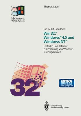 Lauer | Die 32-Bit-Expedition: Win32¿, Windows¿4.0 und Windows NT¿ | Buch | 978-3-662-11476-6 | sack.de