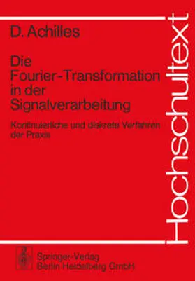 Achilles |  Die Fourier-Transformation in der Signalverarbeitung | eBook | Sack Fachmedien
