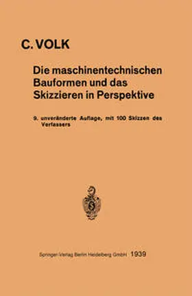 Volk |  Die maschinentechnischen Bauformen und das Skizzieren in Perspektive | eBook | Sack Fachmedien