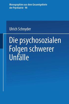 Schnyder |  Schnyder, U: Die psychosozialen Folgen schwerer Unfälle | Buch |  Sack Fachmedien
