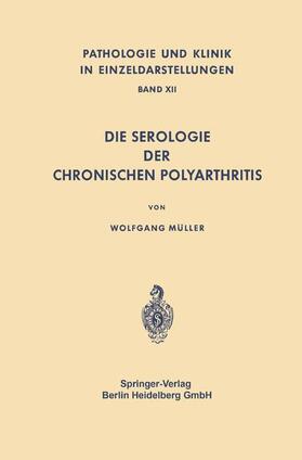 Müller |  Die Serologie der Chronischen Polyarthritis | Buch |  Sack Fachmedien