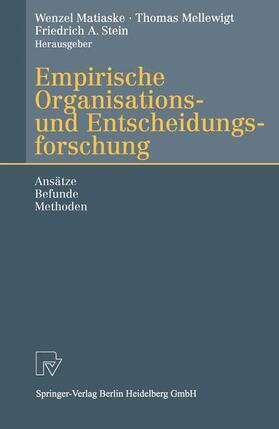 Matiaske / Mellewigt / Stein | Empirische Organisations- und Entscheidungsforschung | Buch | 978-3-662-11665-4 | sack.de
