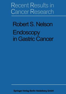 Nelson | Endoscopy in Gastric Cancer | Buch | 978-3-662-11671-5 | sack.de