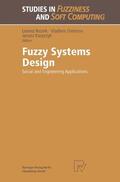 Reznik / Dimitrov |  Fuzzy Systems Design | Buch |  Sack Fachmedien