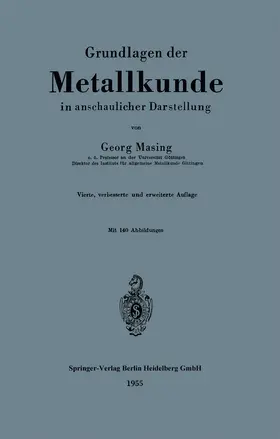 Masing |  Grundlagen der Metallkunde in anschaulicher Darstellung | Buch |  Sack Fachmedien