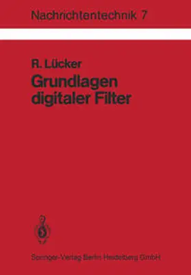 Lücker |  Grundlagen digitaler Filter | eBook | Sack Fachmedien