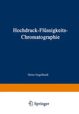 Engelhardt |  Hochdruck-Flüssigkeits-Chromatographie | eBook | Sack Fachmedien