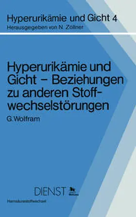 Wolfram |  Hyperurikämie und Gicht - Beziehungen zu anderen Stoffwechselstörungen | eBook | Sack Fachmedien