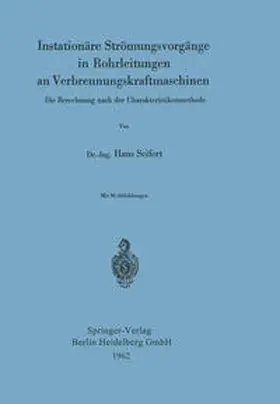 Seifert |  Instationäre Strömungsvorgänge in Rohrleitungen an Verbrennungskraftmaschinen | eBook | Sack Fachmedien