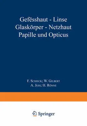 Schieck / Brückner |  Gefässhaut · Linse Glaskörper · Netzhaut Papille und Opticus | eBook | Sack Fachmedien