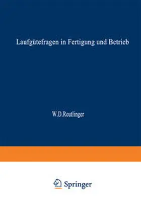 Reutlinger / Klump |  Laufgütefragen in Fertigung und Betrieb | eBook | Sack Fachmedien
